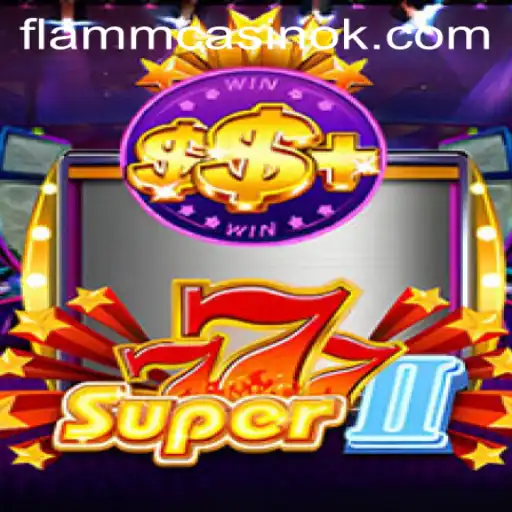 Exploring the Exciting World of Super777II: A Gamers Delight